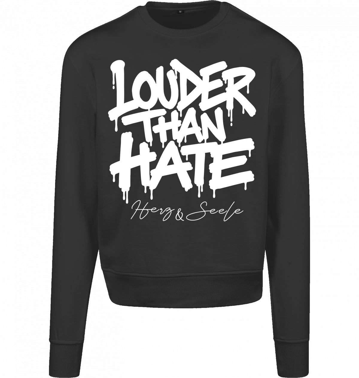 LOUDER THAN HATE – HERZ & SEELE SWEATER - UNISEX